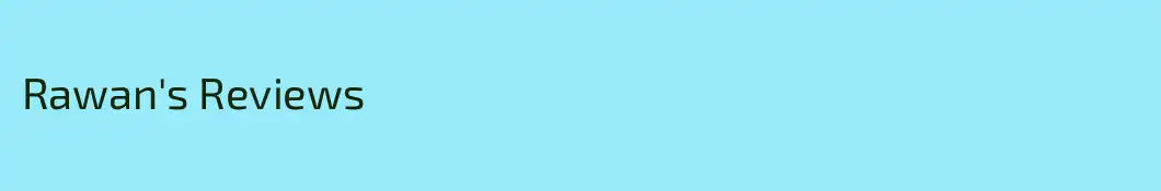 Rawan's Reviews